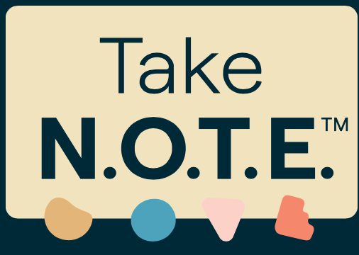 Take N.O.T.E.